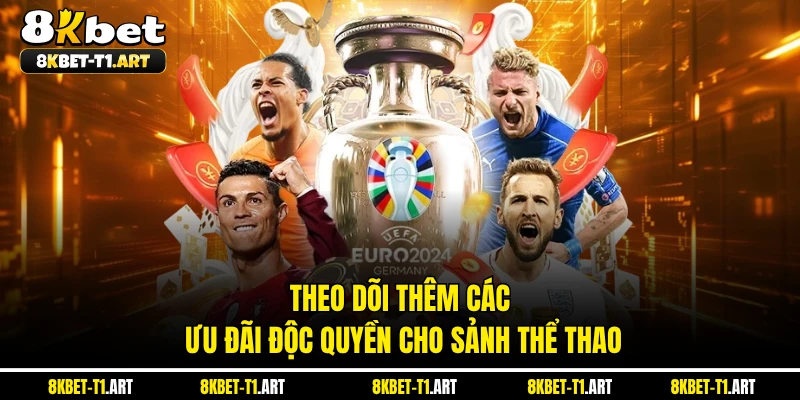 Theo dõi thêm các ưu đãi độc quyền cho sảnh thể thao 